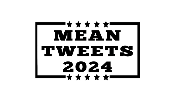 Mean Tweets 2024 Vinyl Decal Car Truck Window Graphics Stickers