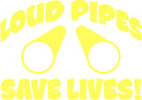 Loud Pipes Save Lives Vinyl Decal Car Truck Window Graphics Stickers