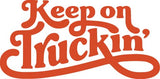 Keep Trucking! Vinyl Decal Car Truck Window Graphics Stickers