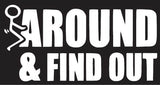 Screw around and find out Vinyl Decal Car Truck Window Graphics Stickers